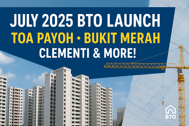 July 2025 BTO Launch: Toa Payoh, Bukit Merah, and More!